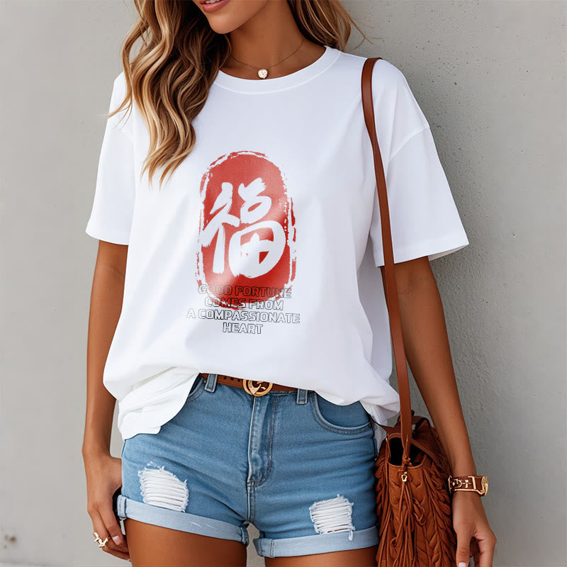 Foviel Fu Good Fortune kommt aus einem mitfühlenden Herz Tee T-Shirt