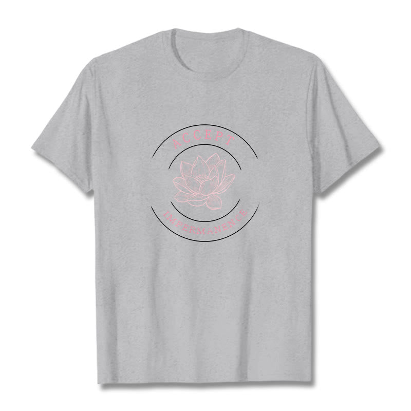 Buddha Stones Lotus Accept Impermanence Cotton Tee T-shirt T-Shirts BS LightGrey 2XL