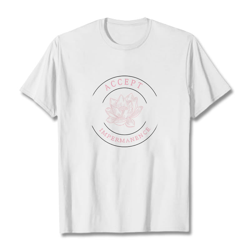 Buddha Stones Lotus Accept Impermanence Cotton Tee T-shirt T-Shirts BS White 2XL