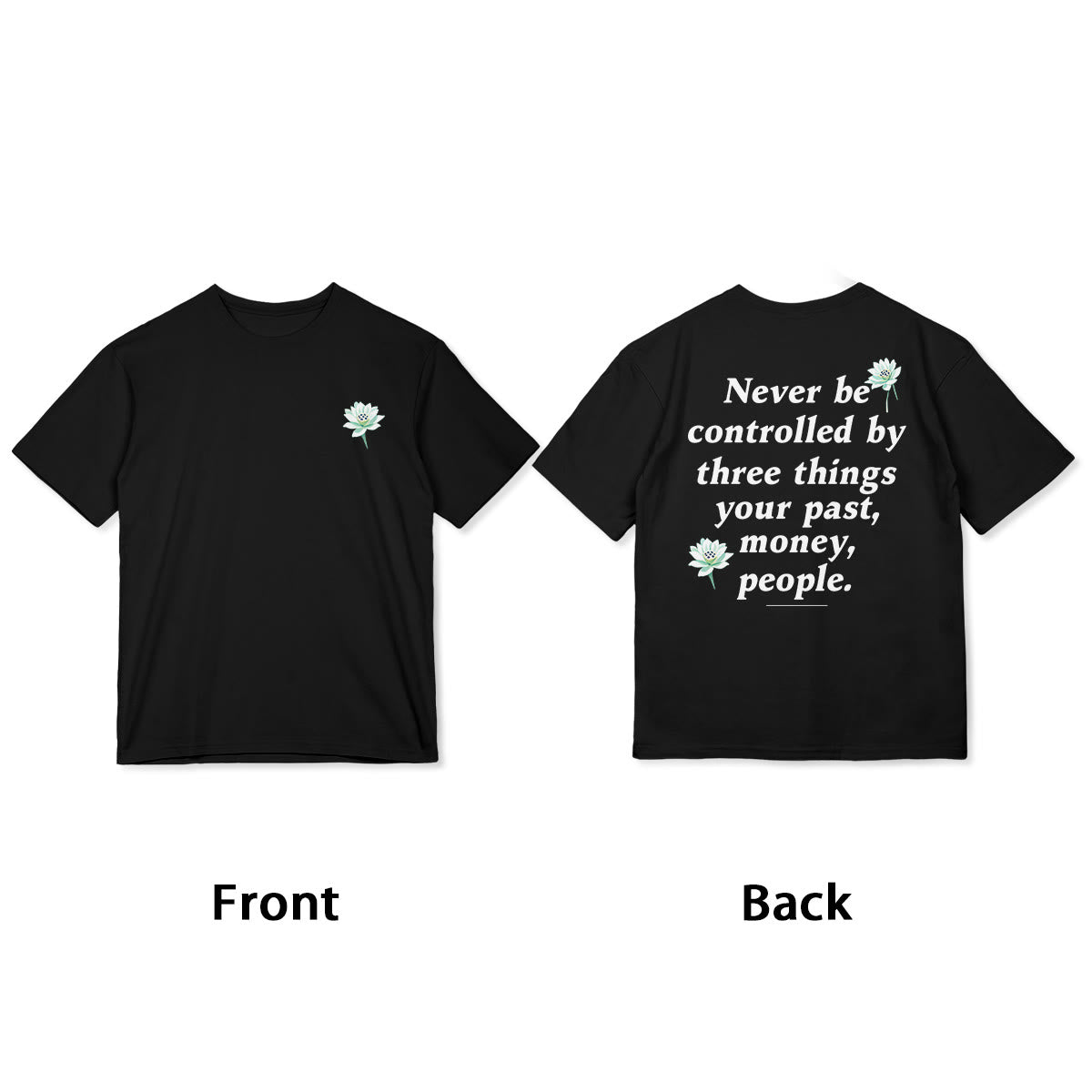 T-shirt Foviel Lotus Never Be Controlled By Three Things