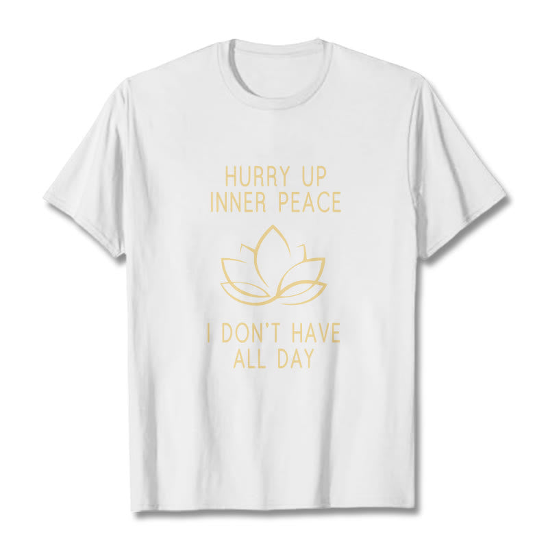 Buddha Stones HURRY UP INNER PEACE Tee T-shirt T-Shirts BS White Lotus XXL