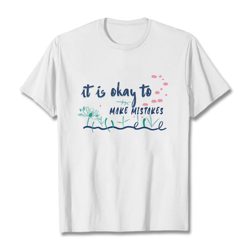 T-shirt Foviel It Is Okay To Make Mistakes