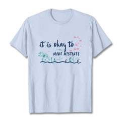 Foviel It Is Okay To Make Mistakes Tee T-shirt