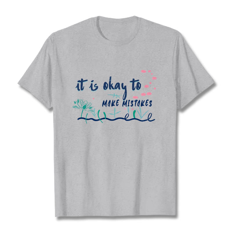 Foviel It Is Okay To Make Mistakes Tee T-shirt