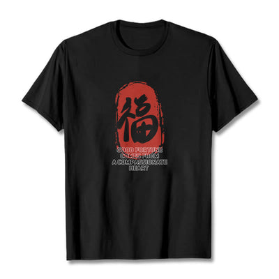 Foviel Fu Good Fortune kommt aus einem mitfühlenden Herz Tee T-Shirt