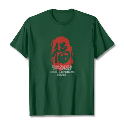 Foviel Fu Good Fortune kommt aus einem mitfühlenden Herz Tee T-Shirt