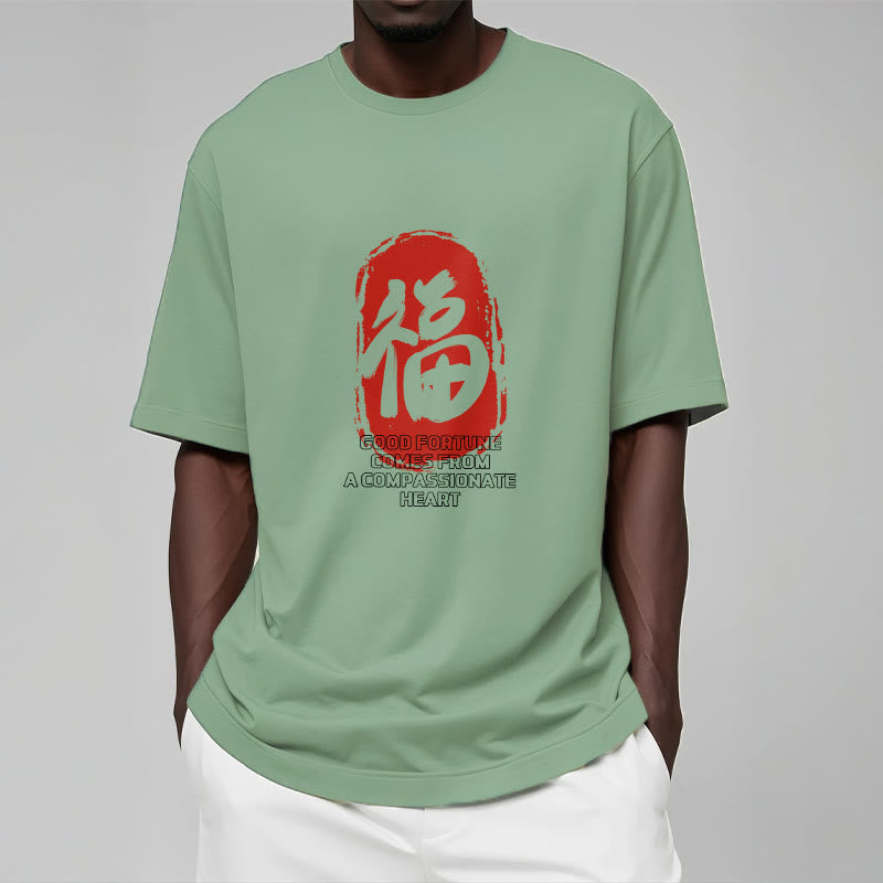 Foviel Fu Good Fortune kommt aus einem mitfühlenden Herz Tee T-Shirt