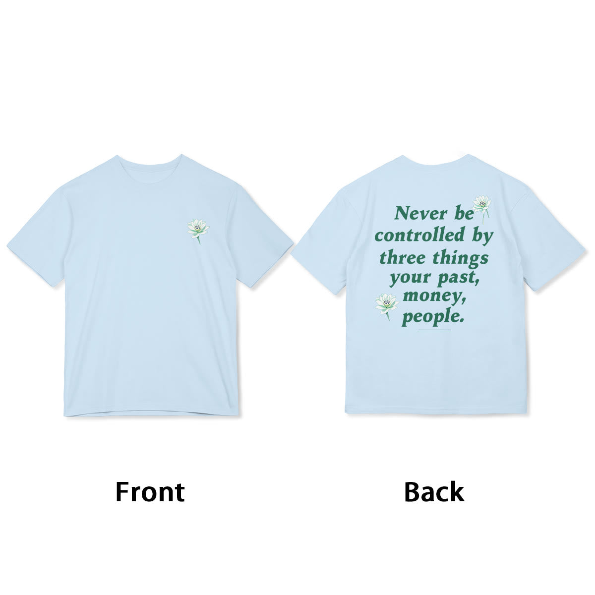 T-shirt Foviel Lotus Never Be Controlled By Three Things