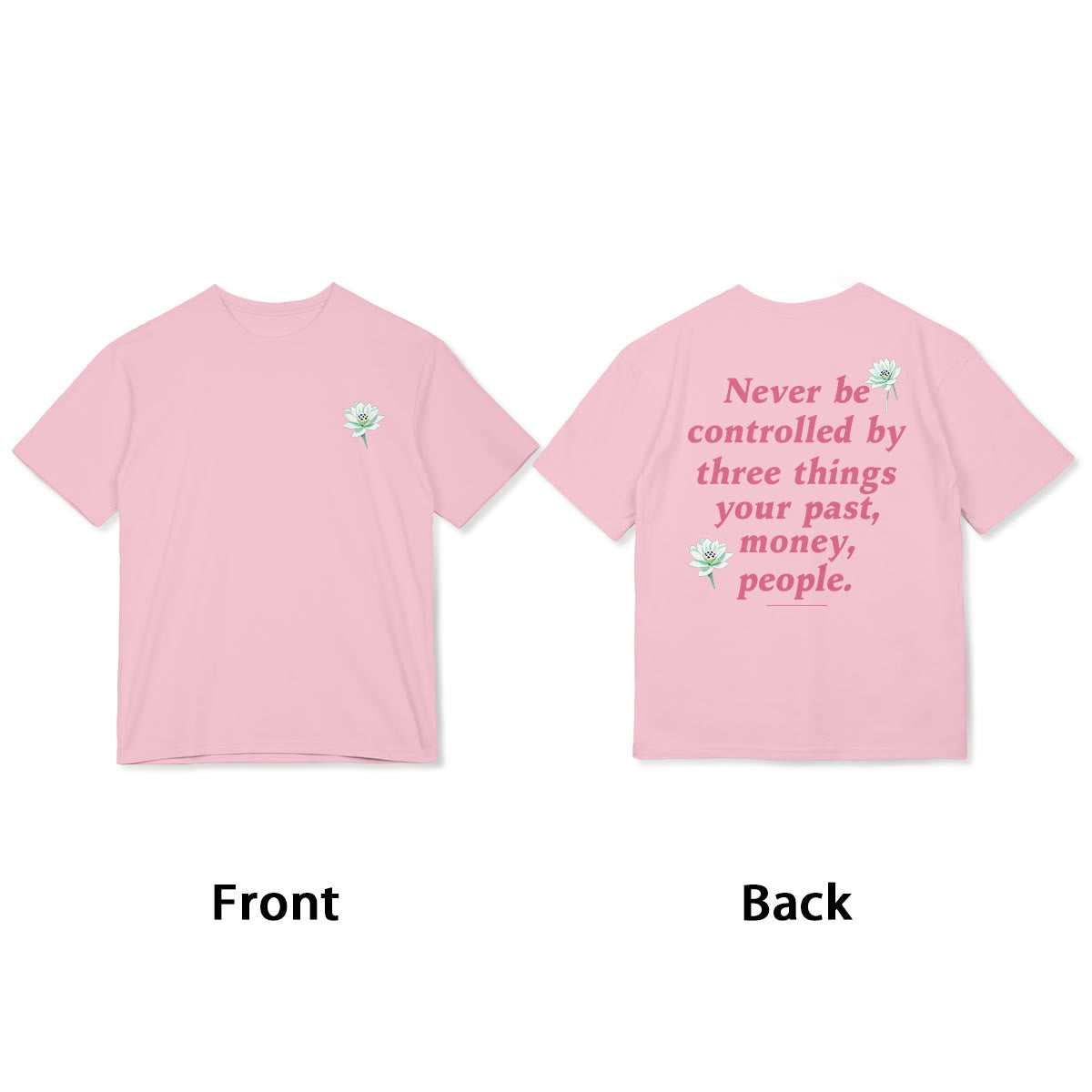 T-shirt Foviel Lotus Never Be Controlled By Three Things