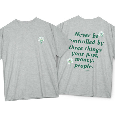 T-shirt Foviel Lotus Never Be Controlled By Three Things
