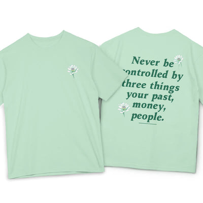 T-shirt Foviel Lotus Never Be Controlled By Three Things