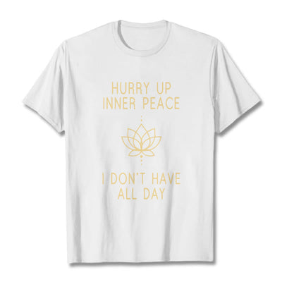 Buddha Stones HURRY UP INNER PEACE Tee T-shirt T-Shirts BS White Lotus Lines XXL