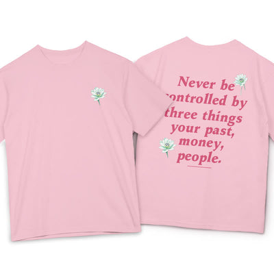 T-shirt Foviel Lotus Never Be Controlled By Three Things