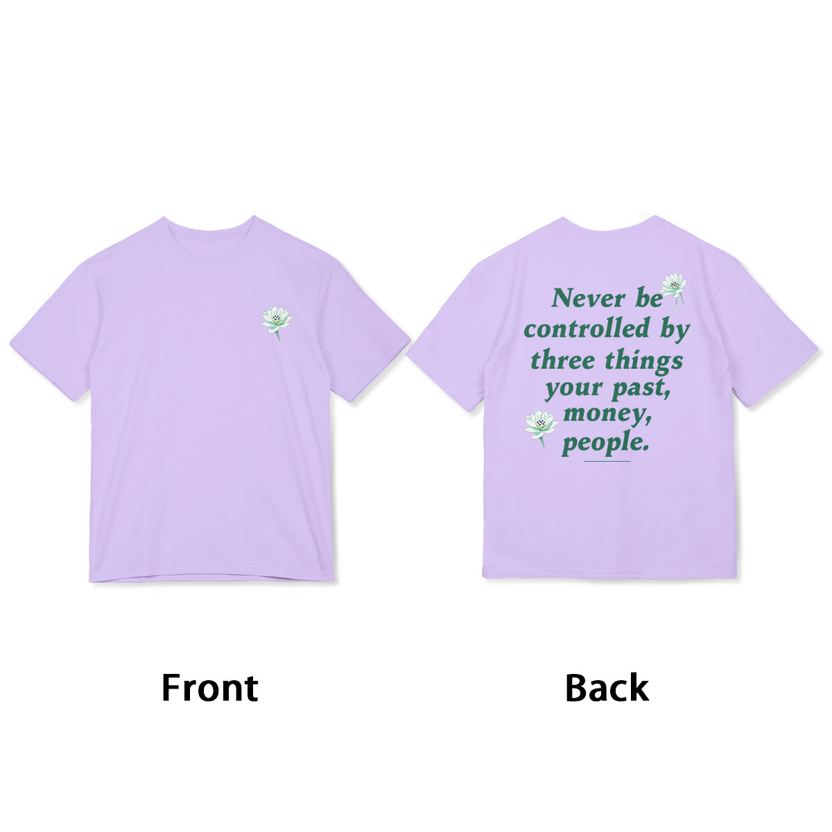 T-shirt Foviel Lotus Never Be Controlled By Three Things