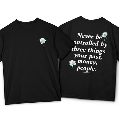 T-shirt Foviel Lotus Never Be Controlled By Three Things