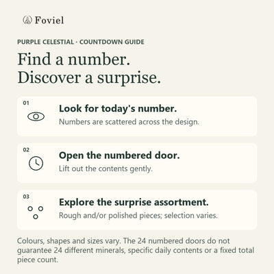 Original Purple Celestial countdown guide: find the daily number scattered across the design, open that door and lift out the contents gently; the rough and/or polished assortment varies.
